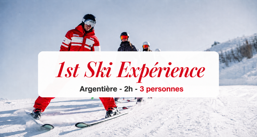 1st Ski Experience - Argentiere - 3 persons - 1